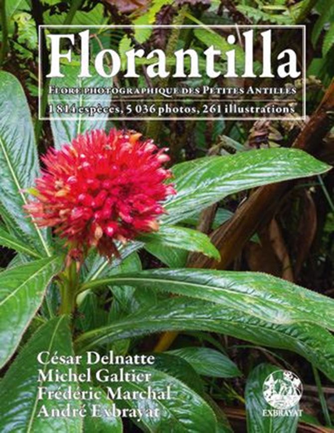 Florantilla. Flore photographique des Petites Antilles. 2020. 5036 photogrr. 261 schémas. Hardcover.