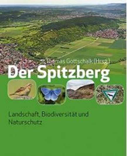 Der Spitzberg. Landschaft, Biodiversität und Naturschutz. 2019. 470 Fig. 568 S. Hardcover.