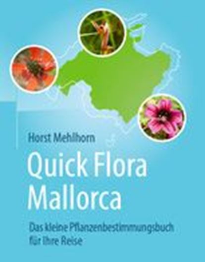 Quick Flora Mallorca. Das kleine Pflanzenbestimmungsbuch für Ihre Reise. 2020. ca. 250 Farbphotographien. 606 S. 8vo. Broschiert.