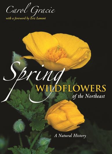 Spring Wildflowers of the Northeast. 2020. 500 col. figs. XVI, 272 p. Paper bd.