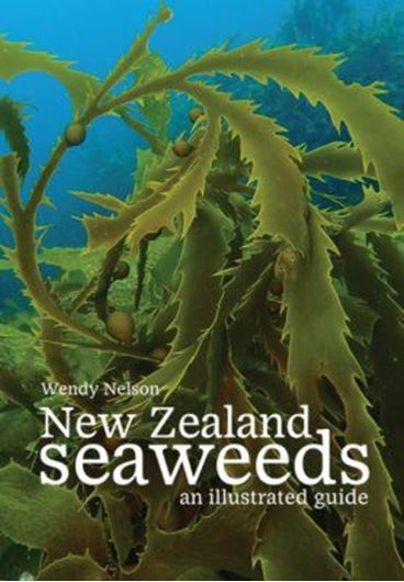 New Zealand Seaweeds.  2nd rev. ed. 2020. approx. 500 col. photogr. 352 p. lex8vo. Paper bd.