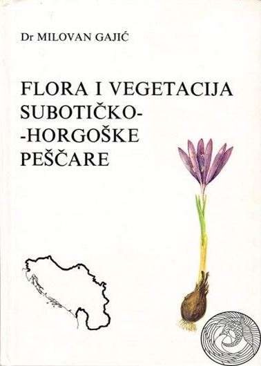 Flora i vegetacija Suboticko - Horgoske Pescare (Flora and vegetation of Subotica-Horgas sands). 1986. 97 pls. 495 p. lex8vo. Hardcover.- In Croatian, with summaries in English and Russian.