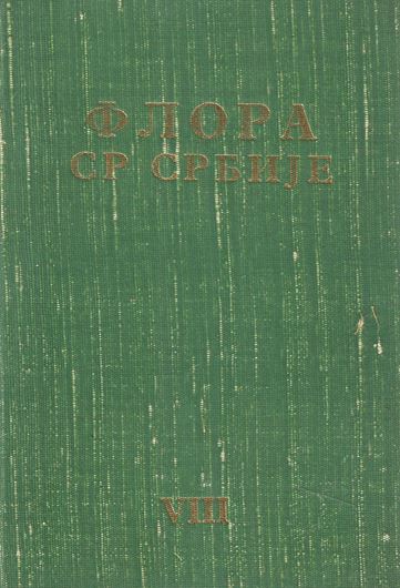 Flora SR Srbija (Flora of the Socialist Republic of Serbia.). Volume 8. 1976. 515 p. - In Serbian, with Latin nomenclature.