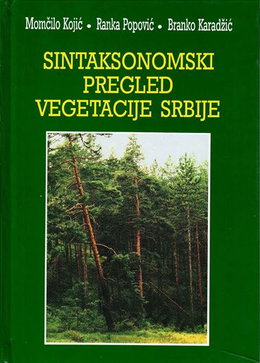 Sintaksonomiski pregeld vegetacije Srbije. 1998. 21 col. photogr.. 218 p. Hardcover. -In Serbian. with English summary.