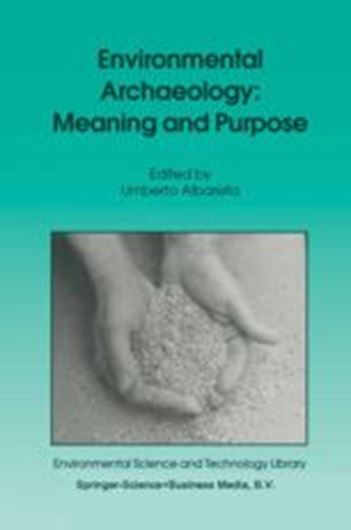 Environmental Archaeology: Meaning and Purpose. 2001. (Environmental Science and Technology Library, 17). X, 326 p. Hardcover.