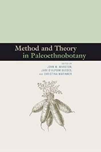 Method and Theory in Paleoethnobotany. 2014. 87 figs. XXI, 548 p. gr8vo. Paper bd.