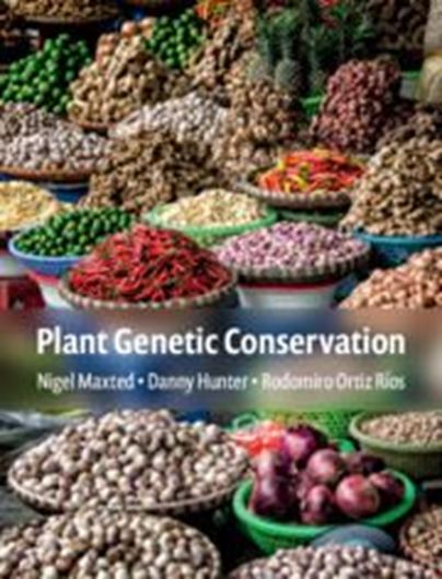 Plant Genetic Conservation. 2020. illus. (col. & b/w photogr. and pls.) XIV, 566 p. gr8vo. Hardcover.