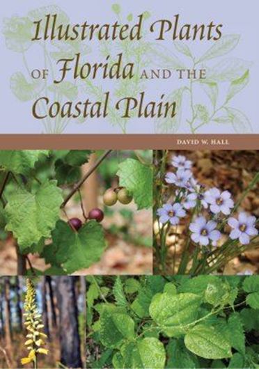 Illustrated Plants of Florida and the Coastal Plain. 2nd rev. ed. 2020. illus. 527 p. Hardcover.