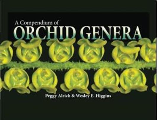 Compendium of Orchid Genera. 2019. illus. XIX, 576 p. Hardcover.