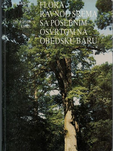 Flora ravnog Srema so posebnim osvrtom na obedsku baro. 1991. illus. 437 p. Hardcover. - In Serbian, with English, German and Italian summary.