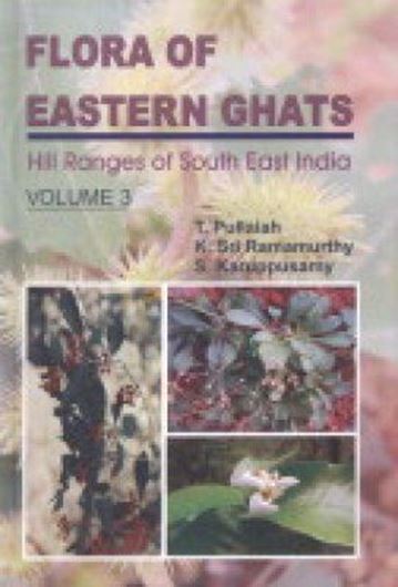 Flora of the Eastern Ghats: Hill Ranges of South East India. Vol. 3: Rosaceae - Asteraceae. 2007. 332 p. gr8vo. Hardcover.