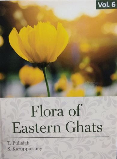 Flora of Eastern Ghats. Hill Ranges of South East India. Vol. 6: Hydrocharitaceae, Cyperaceae. 2020. 65 figs. 6 col. pls. X, 334 p. gr8vo. Hardcover.