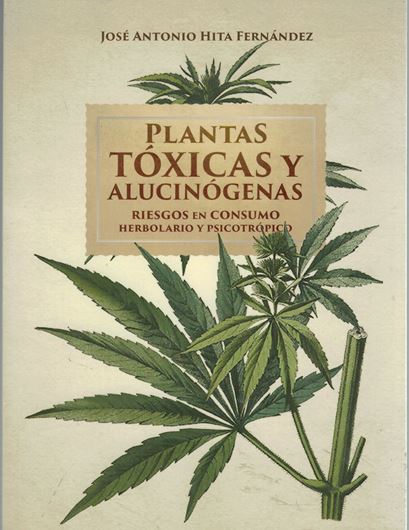 Plantas Toxicas y Alucinogenas. Riesgos en Consumo Herbolario i Psicotropico. 2019. 435 p. Paper bd.