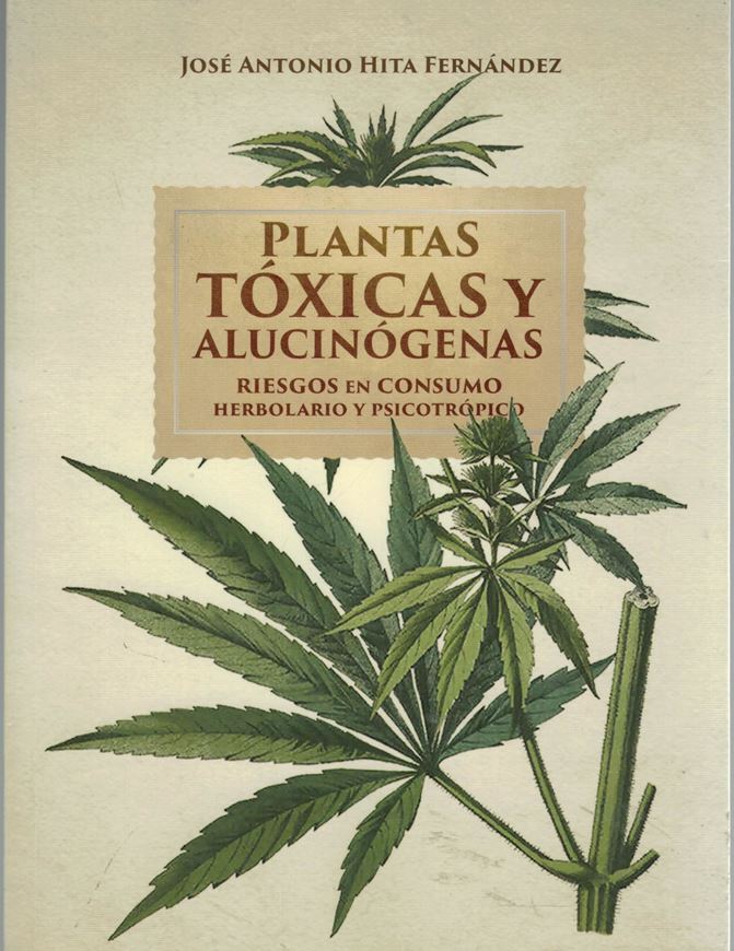 Plantas Toxicas y Alucinogenas. Riesgos en Consumo Herbolario i Psicotropico. 2019. 435 p. Paper bd.
