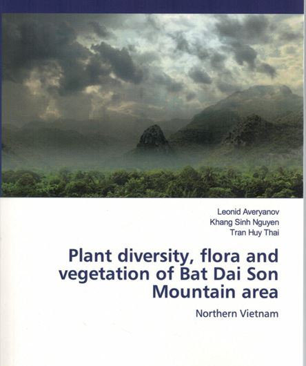 Plant diversity, flora and vegetation of Bat Dai Son Mountain area, Northern Vietnam. 2020. 1815 b/w figs. 10 tabs. 561 p. Paper bd.