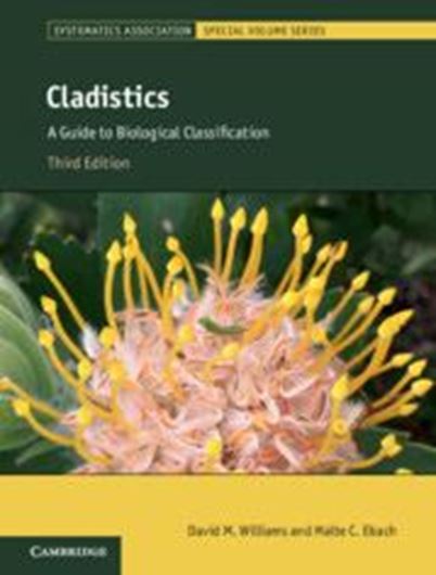 Cladistics. A guide to biological classification. 3rd rev. ed. 2020. (Systematics Association Special Volume Series, Vol.88).  83 figs. 452 p. Hardcover.