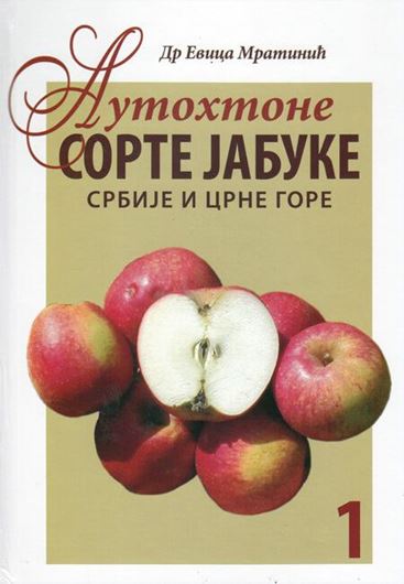 Autohtone sorte jabuke Srbije i Crne Gore (Autochtone Apples of Serbia...). 2020. iilus.(col.). 807 p. Hardcover.- In Serbian.