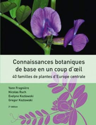 Connaissances de bases en botanique en un coup d'oeil. 40 familles des plantes d'Europe centrale. 2nd ed. 2020. illus. 320 p. Hardcover.