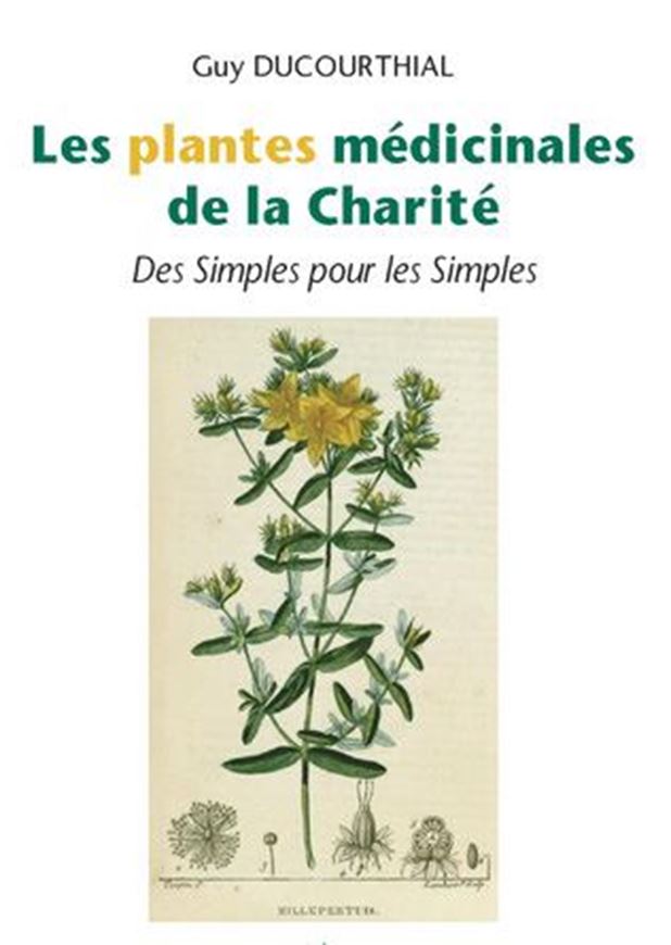 Les plantes médicinales de la Charité. Des Simples pour les Simples. 2020. 461 p..Broché.