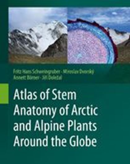 Atlas of Stem Anatomy of Arctic and Alpine Plants Around the Globe. 2020.  X, 458 p. gr8vo. Hardcover.