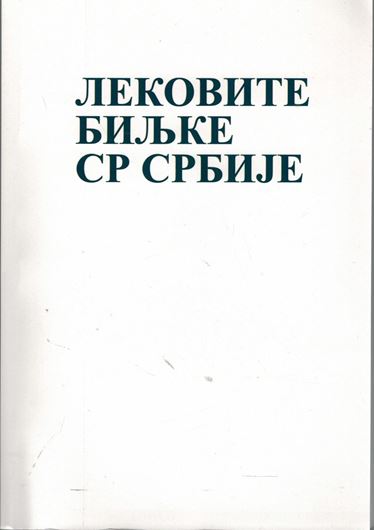 Lekovite Biljke SR Serbije (Medicinal Plants of Serbia). 1989. (Serbian Academy of Scinces and Arts, Monographs,DXCVIII). 640 p. gr8vo. Paper bd. Serbian, with Latin nomenclature.