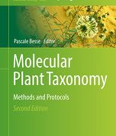 Molecular Plant Taxonomy. Methods and Protocols. 2nd rev.ed. 2020. (Methods in Molecular Biology, 222) 127 (49col.) figs. XIII, 400 p. gr8vo. Hardcover.