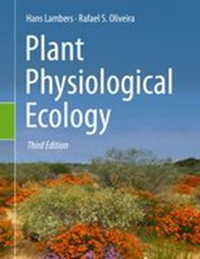 Plant Physiological Ecology. 3rd rev. ed. 2020. 354 (237 col.) figs. XXVII, 736 p. gr8vo. Hardcover.