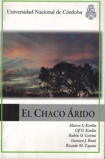El Chaco Arido. 2013. illus. (col.). 419 p. Paper bd. - In Spanish.