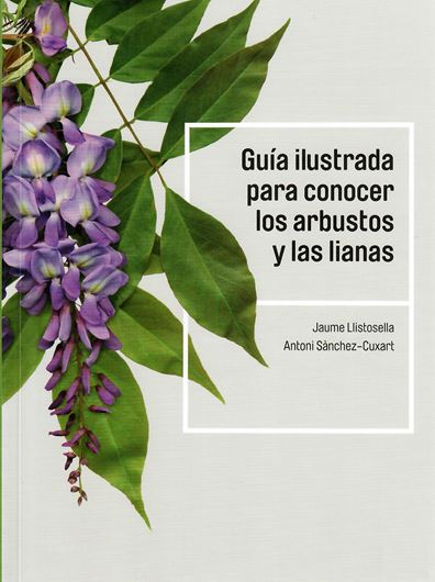 Guia ilustrada para conocer los arbustos y las lianas. 2020. many col. illus. 526 p. gr8vo. Paper bd.- In Spanish.