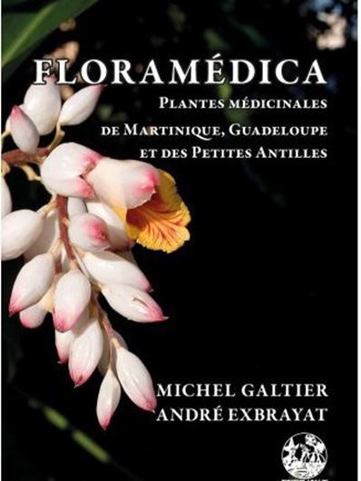 FloraMedica. Plantes Médicinales de Martinique, Guadeloupe et des Petites Antilles. 2020. Many col. photogr. 404 p. Paper bd.