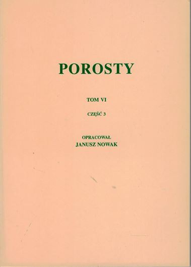 Rosliny Zarodnikowe Polski i Ziem Osciennych. Vol. VI:3. Physciaceae. 1993. 36 b/w plates. 128 p. Paper bd. - in Polish, with Latin nomenclature.