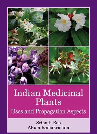 Indian Medicinal Plants. Uses and Propagation Aspects. 162 (30 col.) figs. 328 p. Hardcover