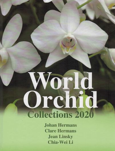 World Orchid Collections 2020. Many col. photographs. 343 p. 4to. Hardcover.