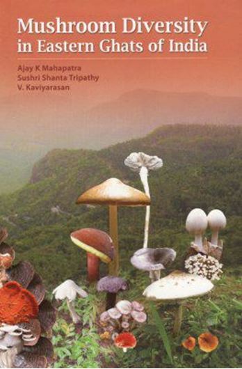 Mushroom Diversity in Eastern Ghats of India. 2013. illus. 186 p. Hardcover.