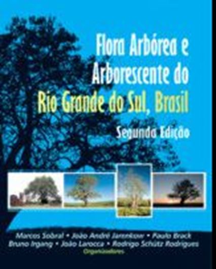 Flora Arborea e Arborescente do Rio Grande do Sul, Brasil. 2nd rev. ed. 2013. illus. 362 p. - In Portuguese, with Latin nomenclature.