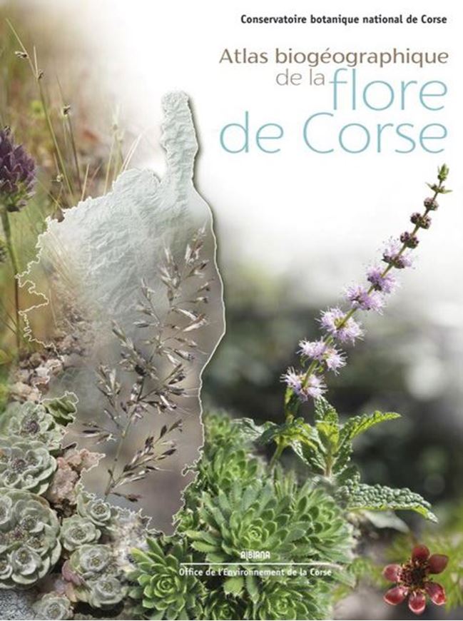 Atlas biogéographique de la flore de Corse. 2020. illus. 608 p. Hardcover. - 24 x 32 cm. (3.8 kg)
