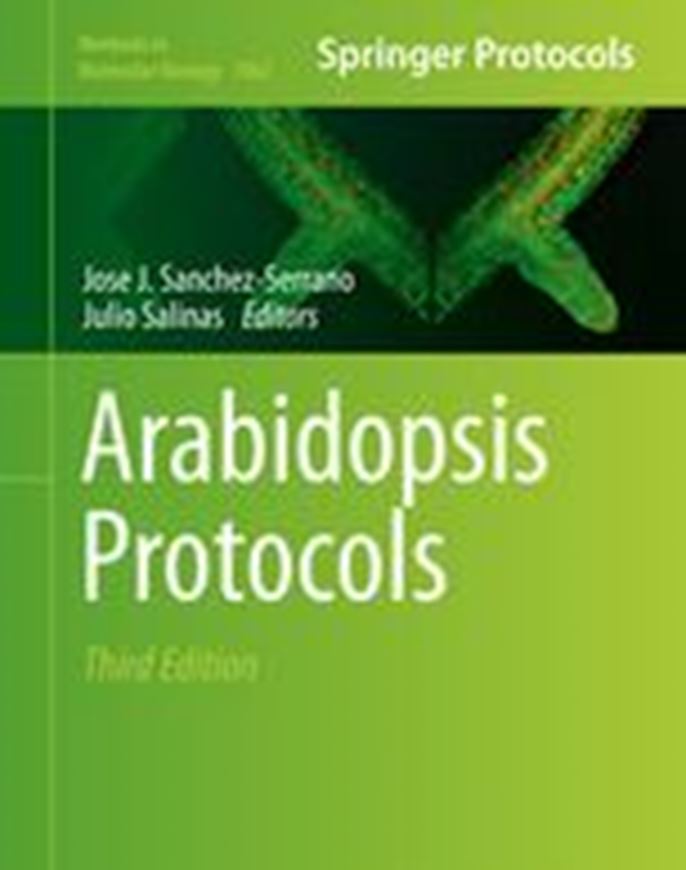 Arabidopsis Protocols. 4th rev.ed. 2021. (Methods in Molecular Biology, 2200).  16 (15 col.) figs. XII, 465 p. gr8vo. Hardcover.