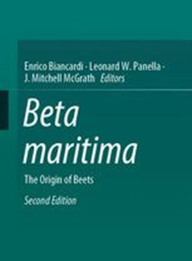 Beta Maritima. The Origin of Beets. 2020. 107 (69 col.) figs. XXVI, 284 p. Hardcover.