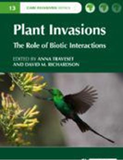 Plant Invasions. The Role of Biotic Interactions. 2020. (CABI Invasives Series). illus. 420 p. gr8vo. Hardcover