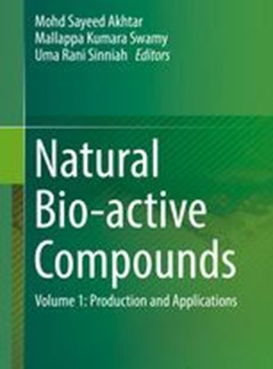 Natural Bio - active Compounds. Vol. 1: Production and Applications. 2019. 124 (45 col.) figs. XVIII, 608 p. Hardcover.