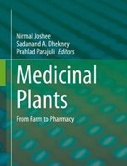 Medicinal Plants. From Farm to Pharmacy. 2019. 86 (41 col.) figs. X, 439 p. Hardcover.