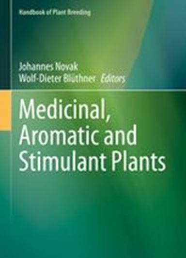 Medicinal, Aromatic and Stimulant Plants. 2020. 76 (62 col. figs. XI, 634 p. Hardcover.