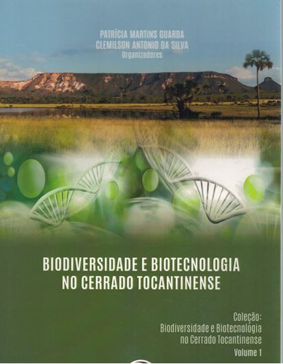 Biodiversidade e biotecnologia no cerrado tocantinense, 2020. (Colecao Biodiversidade e Biotecnologia no Cerrado Tocantinense, 1). 152 p. gr8vo. Paper bd. - In Portuguese.