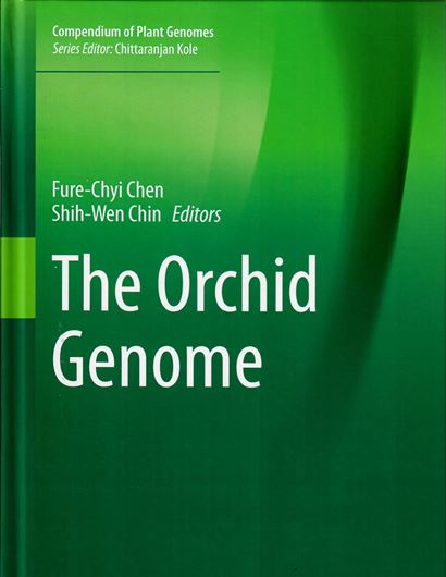 The Orchid Genome. 2021. (Compendium of Plant Genomes). 59 (52 col.) figs. XVIII 298 p. gr8vo. Hardcover.