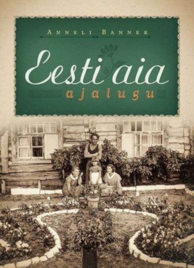 Eestia Aja Ajalugu (History of Estonian Gardens), 2019. illus. 272 p. -In Estonian.
