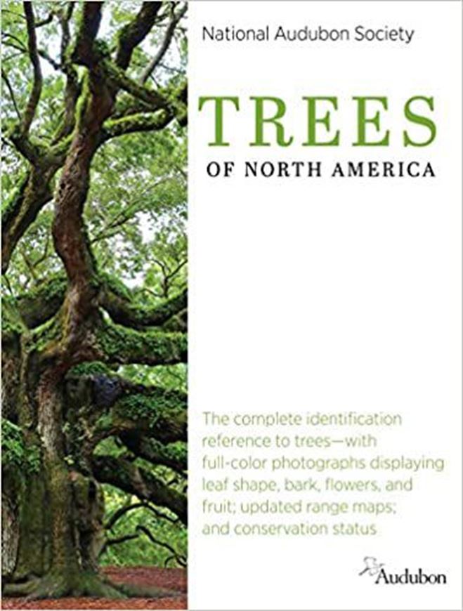 National Audubon SocietyTrees of North America. 2021. ca. 2500 col. photogr. 500 distrib. maps. gr8vo. 592 p. Softcover.