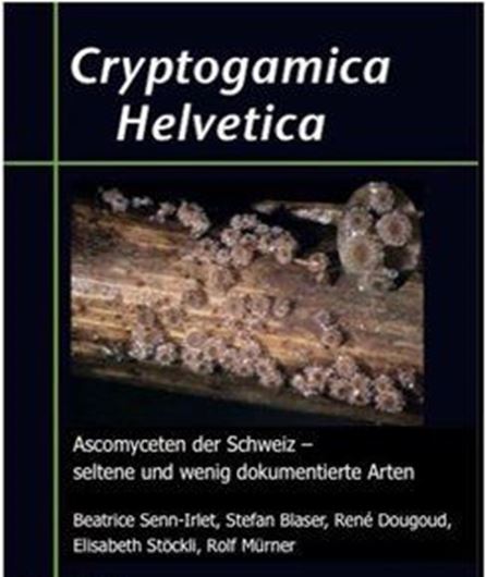 Ascomyceten der Schweiz. Seltene und wenig dokumentierte Arten.2021. (Cryptogamica Helvetica, 23). illus (kol.). 434 S. gr8vo. Broschiert.