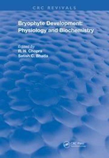 Bryophyte Development: Physiology and Biochmsitry. 1990. (Reprint 2019, CRC Revivals). illus. 300 p. gr8vo. Paper bd.