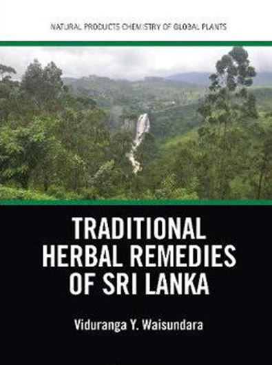 Traditional Herbal Remedies of Srilanka. 2021. XV, 163 p. gr8vo. Paper bd.