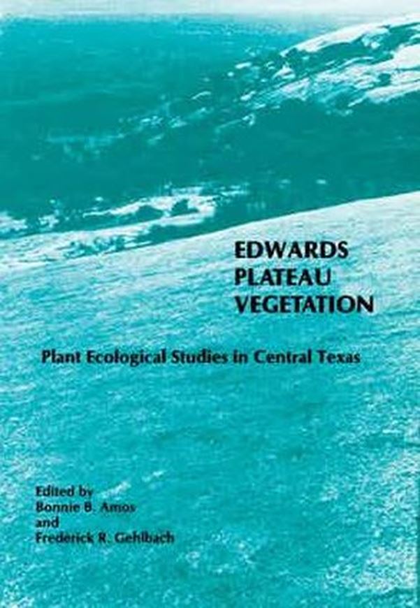 Edwards Plateau Vegetation: Plant Ecological Studies in Central Texas. 2020. illus. 164 p. Hardcover.